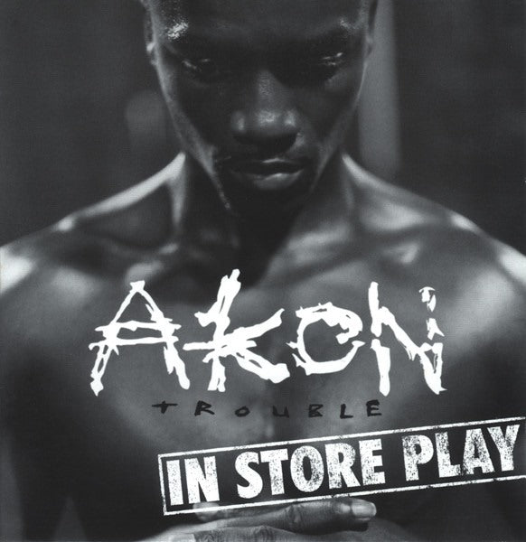 Akon: Trouble 13-Track In Store Play Promo