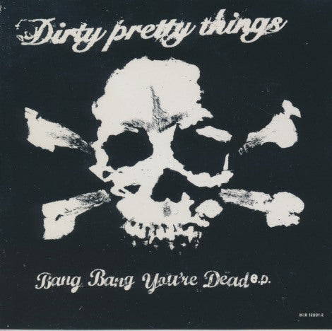 Dirty Pretty Things: Bang Bang You're Dead EP Promo