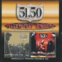 51.50: Illegally Insane: The Classic First Two Albums 2-Disc Set