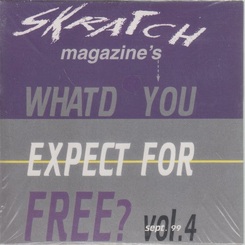 Skratch Magazine's Whatd You Expect For Free? Vol. 4 35-Track Promo