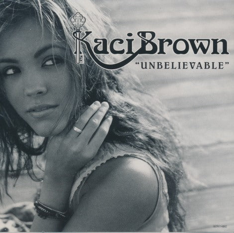Kaci Brown: Unbelievable 2-Track Promo