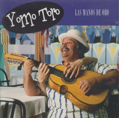 Yomo Toro: Las Manos De Oro