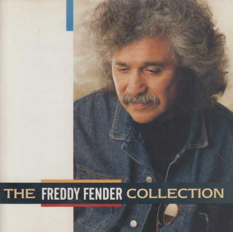Freddy Fender: The Freddy Fender Collection