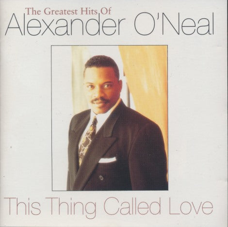 Alexander O'Neal: This Thing Called Love