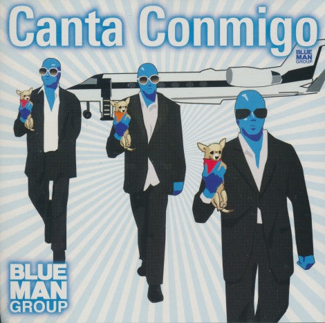 Blue Man Group: Canta Conmigo
