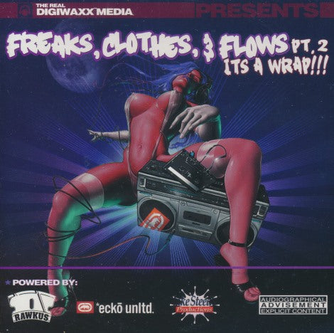The Real Digiwaxx Media: Freaks, Clothes, & Flows Pt. 2: It's A Wrap!!!