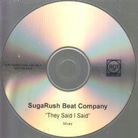SugaRush Beat Company: They Said I Said Mixes 3-Track Promo w/ Front Artwork