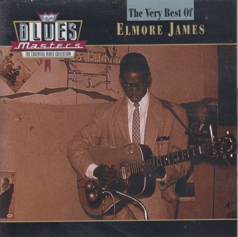 Blues Masters: The Very Best Of Elmore James