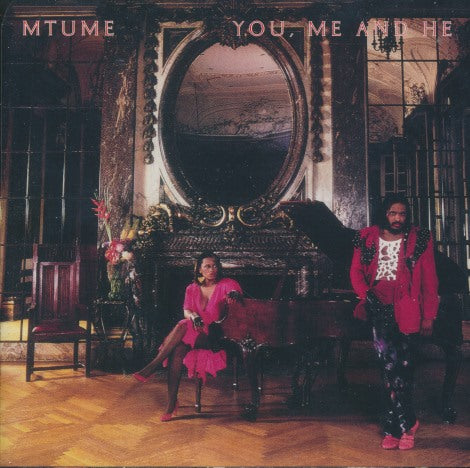 Mtume: You, Me And He