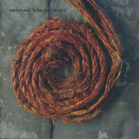 Nine Inch Nails: Further Down The Spiral