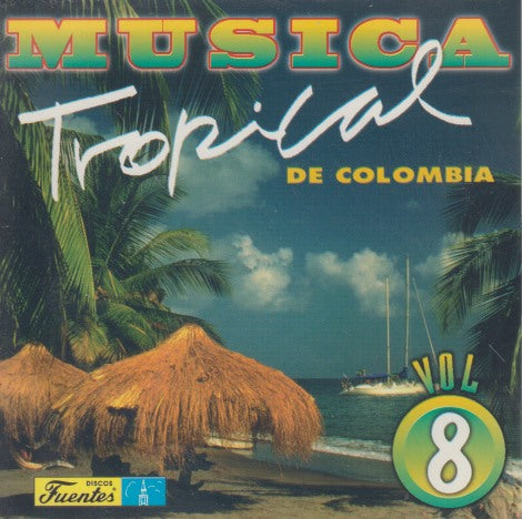Musica Tropical De Colombia Vol. 8
