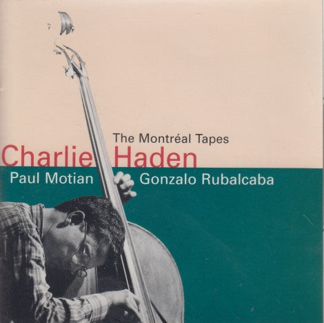 Charlie Haden: The Montreal Tapes