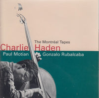 Charlie Haden: The Montreal Tapes