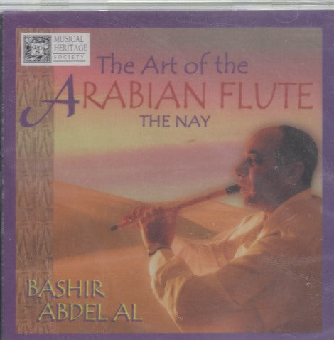 Bashir Abdel Al: The Art Of The Arabian Flute: The Nay