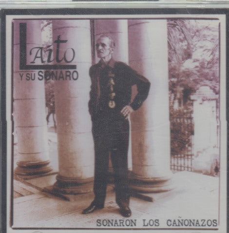 Laito Y Su Sonaro: Sonaron Los Canonazos