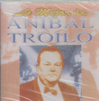 Anibal Troilo: La Mejor De Anibal Troilo