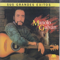 Manolo Galvan: Sus Grandes Exitos