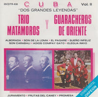 Trio Matamoros Y Guaracheros De Oriente: Dos Grandes Leyendas Vol. II