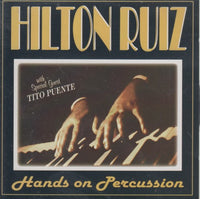 Hilton Ruiz: Hands On Percussion
