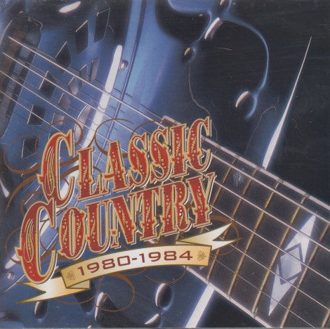 Classic Country: 1980-1984 2-Disc Set