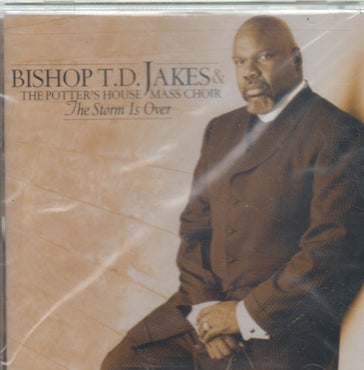 Bishop T.D. Jakes & The Potter's House Mass Choir: The Storm Is Over w/ Saw Mark