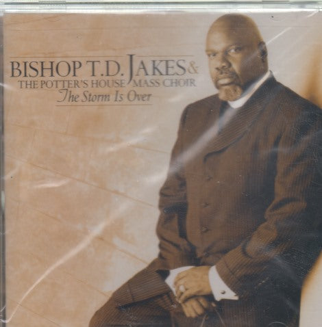Bishop T.D. Jakes & The Potter's House Mass Choir: The Storm Is Over w/ Saw Mark