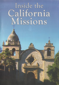 Inside The California Missions 2013