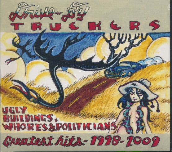Drive-By Truckers: Ugly Buildings, Whores & Politicians: Greatest Hits 1998-2009