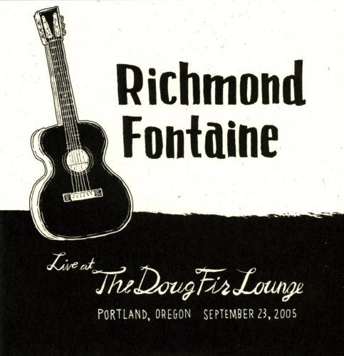 Richmond Fontaine: Live At The Doug Fir Lounge