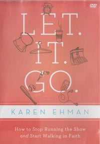 Let. It. Go. By Karen Ehman