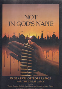 Not In God's Name: In Search Of Tolerance With The Dalai Lama