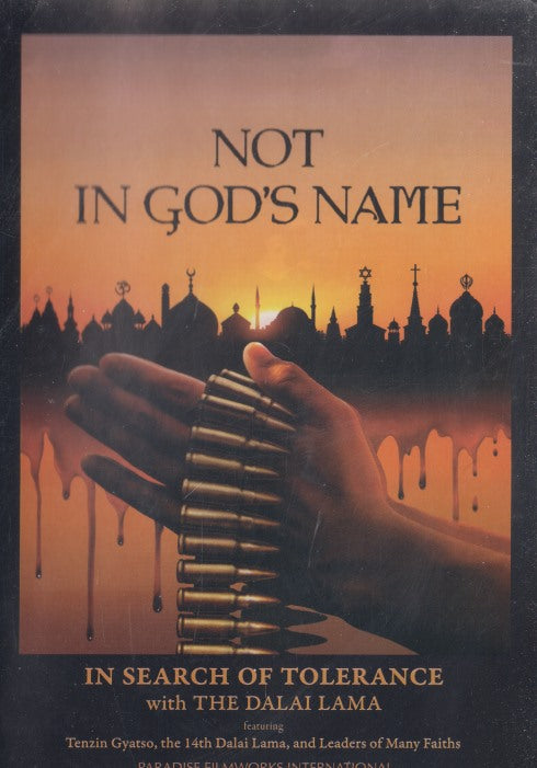 Not In God's Name: In Search Of Tolerance With The Dalai Lama