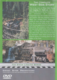 The Complete West Side Story: The Steam Logging Series