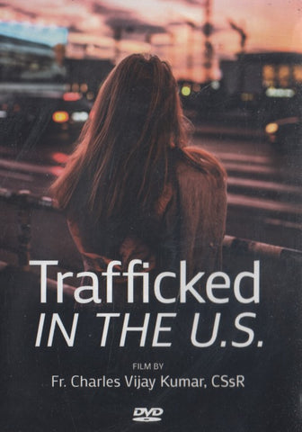 Trafficked In The U.S.  By Fr. Charles Vijay Kumar, CSsR