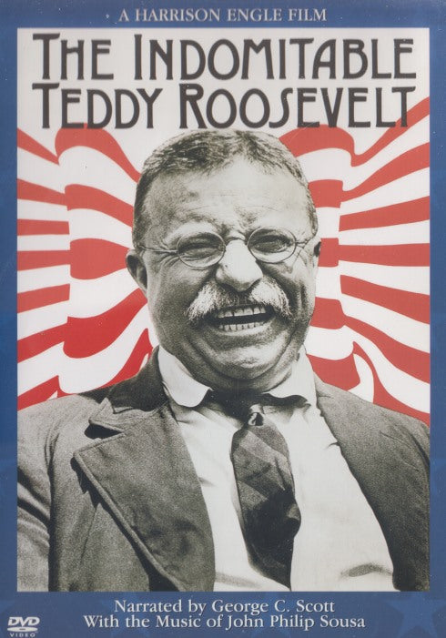The Indomitable Teddy Roosevelt