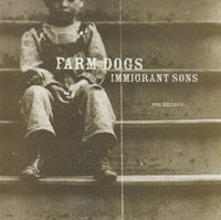 Farm Dogs: Immigrant Sons 14-Track Advance Promo