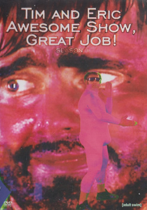 Tim And Eric Awesome Show, Great Job!: Season 1