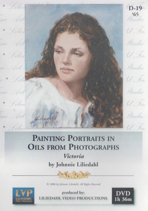 Painting Portraits In Oils From Photographs: Victoria