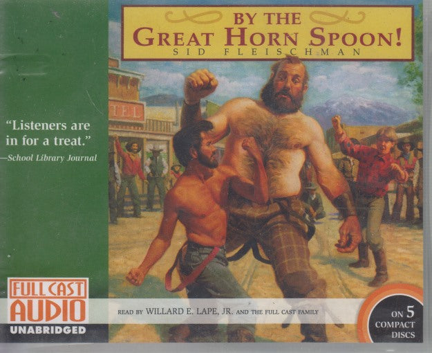 By The Great Horn Spoon! Unabridged 5-Disc Set