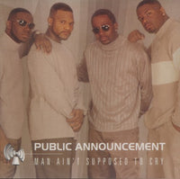 Public Announcement: Man Ain't Supposed To Cry 2-Track Promo