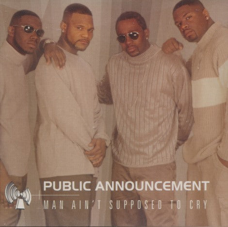 Public Announcement: Man Ain't Supposed To Cry 2-Track Promo