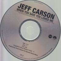 Jeff Carson: When You Said You Loved Me 2-Track Promo w/ Back Artwork