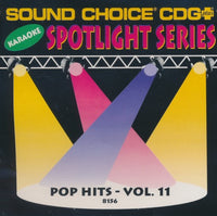 Sound Choice CDG Plus Karaoke Spotlight Series: Pop Hits Vol. 11