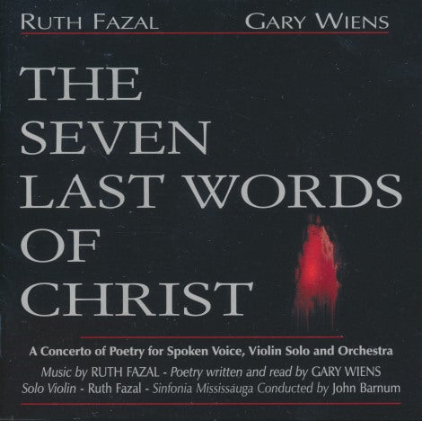 The Seven Last Words Of Christ: A Concerto Of Poetry For Spoken Voice, Violin Solo And Orchestra
