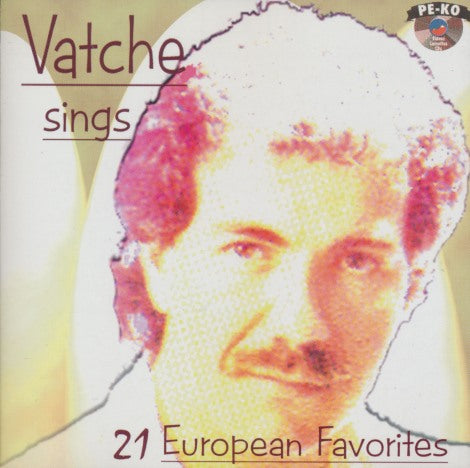 Vatche: Sings 21 European Favorites