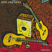 Seis Cuerdas: Vivencias