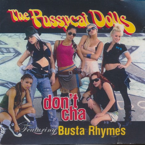 The Pussycat Dolls Featuring Busta Rhymes: Don't Cha (Remixes) 6-Track Promo
