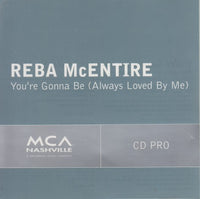 Reba McEntire: You're Gonna Be (Always Loved By Me) 1-Track Promo