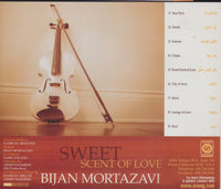 Bijan Mortazavi: Sweet Scent Of Love