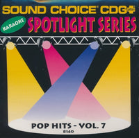 Sound Choice CDG Plus Karaoke Spotlight Series: Pop Hits Vol. 7